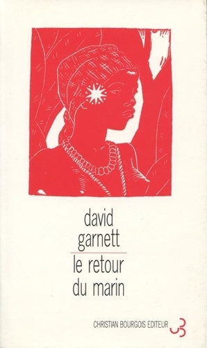 David Garnett - Le retour du marin.