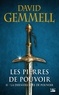 David Gemmell - La Dernière épée de pouvoir - Les Pierres de pouvoir, T2.