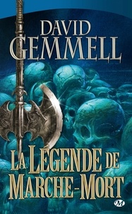 David Gemmell - La Légende de Marche-Mort.