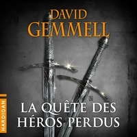 David Gemmell et Nicolas Planchais - La Quête des héros perdus.