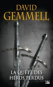 David Gemmell - La quête des héros perdus.
