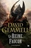 David Gemmell - La Reine Faucon L'intégrale : .