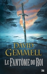 David Gemmell - Le Fantôme du Roi.
