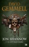 David Gemmell - Le Loup dans l'Ombre - Jon Shannow, T1.