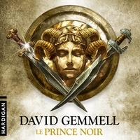 David Gemmell et Nicolas Planchais - Le Prince Noir.