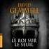 David Gemmell et Nicolas Planchais - Le Roi sur le Seuil.