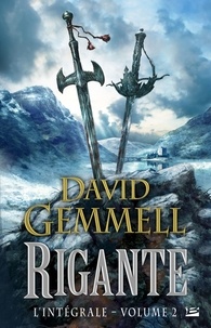 David Gemmell - Rigante Intégrale Tome 2 : .