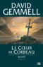 David Gemmell - Rigante Tome 3 : Le Coeur de Corbeau.