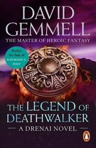 David Gemmell - The Legend of Deathwalker.