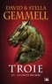 David Gemmell et Stella Gemmell - Troie Tome 3 : La chute des rois.