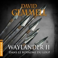 David Gemmell et Nicolas Planchais - Waylander II - Dans le royaume du loup.