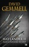 David Gemmell - Waylander II - Dans le Royaume du loup.