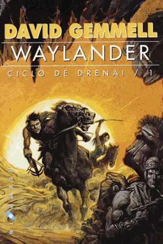 David Gemmell - Waylander - Ciclo de Drenai 1.