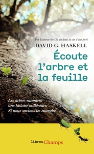 David George Haskell - Ecoute l'arbre et la feuille.