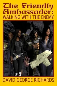 The Friendly Ambassador: Walking with the Enemy
