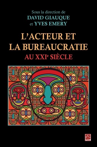 David Giauque et Yves Emery - L'acteur et la bureaucratie au XXIe siècle.