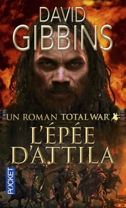 David Gibbins - Total War Rome Tome 2 : L'épée d'Attila.