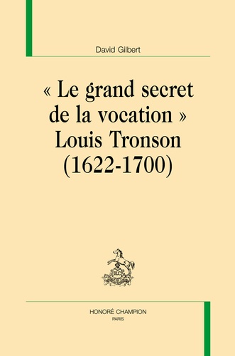 "Le grand secret de la vocation". Louis Tronson (1622-1700)