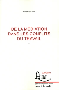 De la médiation dans les conflits du travail
