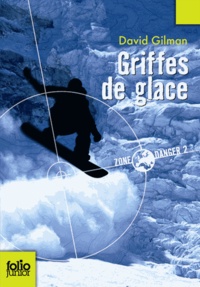 David Gilman - Zone danger Tome 2 : Griffes de glace.