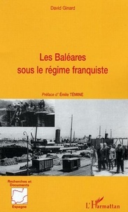 David Ginard - Baléares sous le régime franquiste.