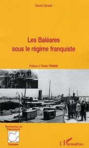 David Ginard - Baléares sous le régime franquiste.