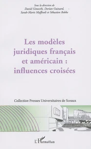 Les modèles juridiques français et américain : influences croisées