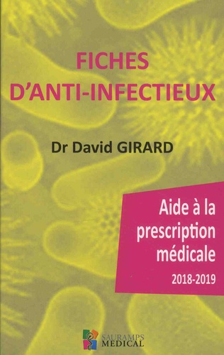 David Girard - Fiches d'anti-infectieux - Aides à la prescription médicale.