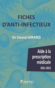 David Girard - Fiches d'anti-infectieux - Aide à la prescription médicale.