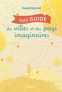 Télécharger le livre en anglais pdf Petit guide des villes et des pays imaginaires (French Edition) par David Glomot 9782746526846