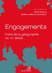 Engagements - Faire de la géographie au XXIe siècle