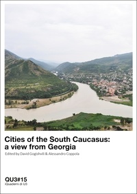 David Gogishvili et Alessandro Coppola - Cities of the South Caucasus: a view from Georgia.