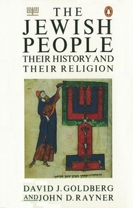 David Goldberg et John Rayner - The Jewish People - Their History and Their Religion.