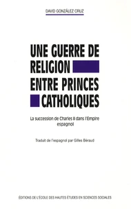 Une guerre de religion entre princes catholiques