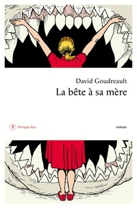 Téléchargements iBook ePub RTF ebook La bête à sa mère (French Edition) par David Goudreault