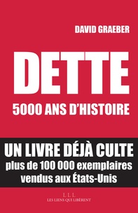 David Graeber - Dette : 5 000 ans d'histoire.