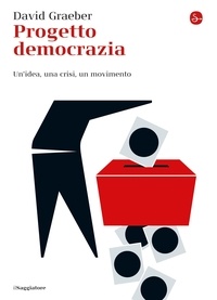 David Graeber - Progetto democrazia.
