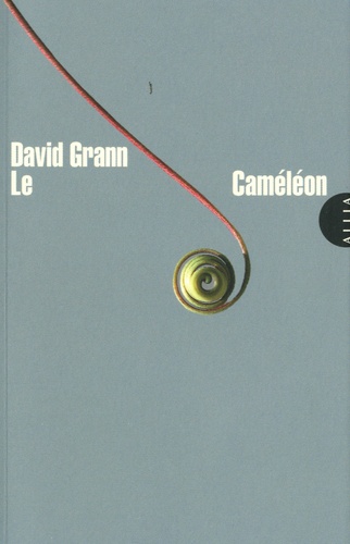 David Grann - Le caméléon - Les multiples vies de Frédéric Bourdin.