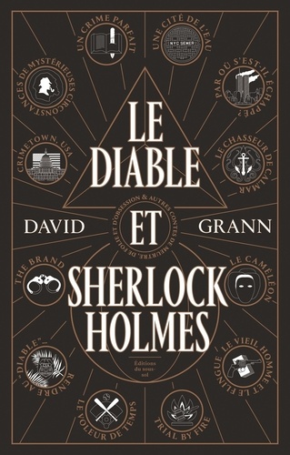 Le diable et Sherlock Holmes. & autres contes de meurtres, de folie et d'obsession