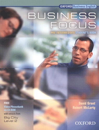 David Grant et Robert McLarty - Business Focus - Pre-Intermediate Student's Book. 1 Cédérom