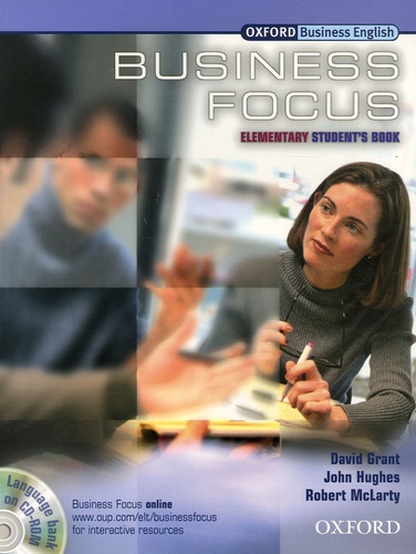 David Grant et John Hughes - Business Focus - Elementary Student's Book. 1 Cédérom