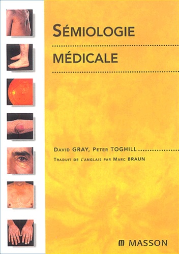 David Gray et Peter Toghill - Sémiologie médicale.