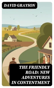 The Friendly Road: New Adventures in Contentment