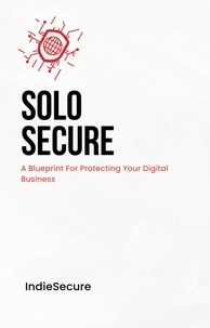  David Grazer - Solo Secure: A Blueprint for protecting your digital business.