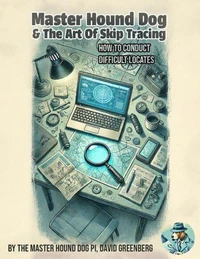 Master Hound Dog & The Art Of Skip Tracing