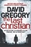 The Last Christian. A novel