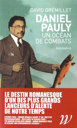 David Grémillet - Daniel Pauly, un océan de combats - Biographie.
