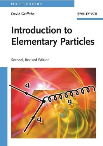 Introduction to Elementary Particles 2e édition