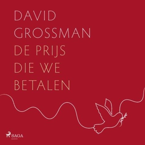 David Grossman et Wilbert Gieske - De prijs die we betalen.