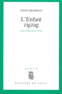 David Grossman - L'enfant zigzag.